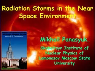 Radiation Storms in the Near Space Environment