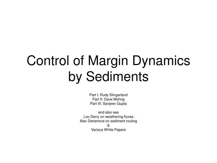 control of margin dynamics by sediments