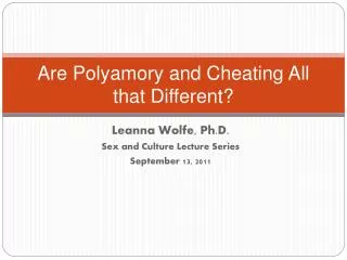 Are Polyamory and Cheating All that Different?