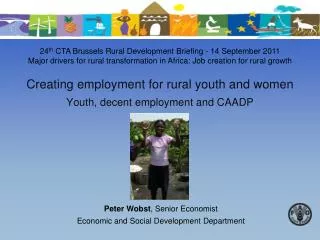 Creating employment for rural youth and women Youth, decent employment and CAADP
