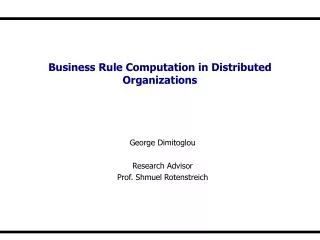 Business Rule Computation in Distributed Organizations