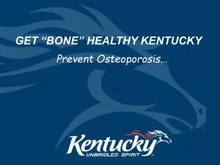 Prevent Osteoporosis…
