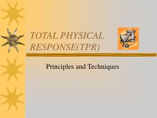 TOTAL PHYSICAL RESPONSE(TPR)