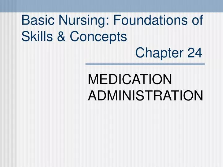 basic nursing foundations of skills concepts chapter 24