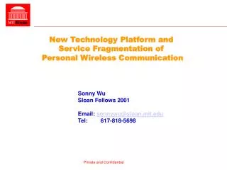 New Technology Platform and Service Fragmentation of Personal Wireless Communication