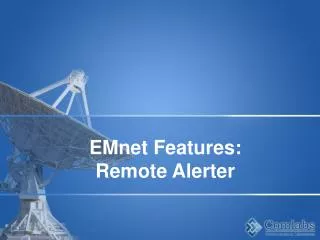 EMnet Features: Remote Alerter