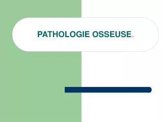 pathologie osseuse