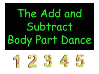 the add and subtract body part dance