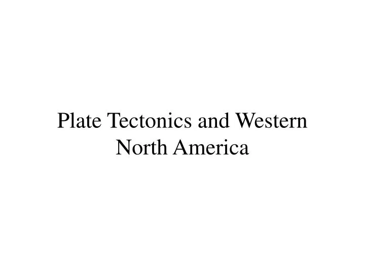 plate tectonics and western north america