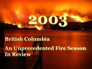 2003:An Unprecedented Fire Season