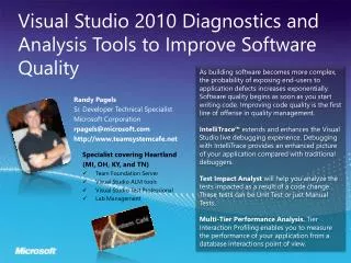 Visual Studio 2010 Diagnostics and Analysis Tools to Improve Software Quality