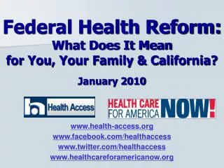 Federal Health Reform: What Does It Mean for You, Your Family &amp; California?