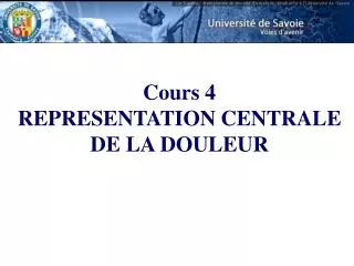 Cours 4 REPRESENTATION CENTRALE DE LA DOULEUR