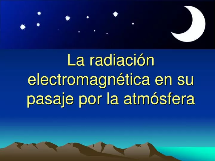 la radiaci n electromagn tica en su pasaje por la atm sfera