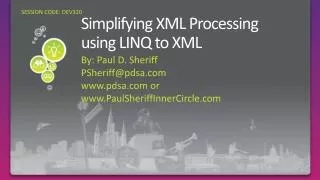 Simplifying XML Processing using LINQ to XML