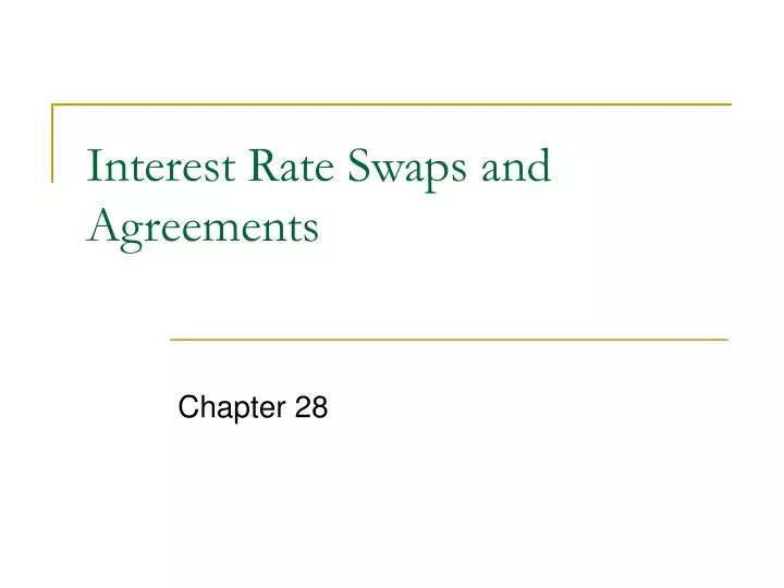 interest rate swaps and agreements