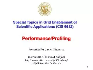 Special Topics in Grid Enablement of Scientific Applications (CIS 6612)