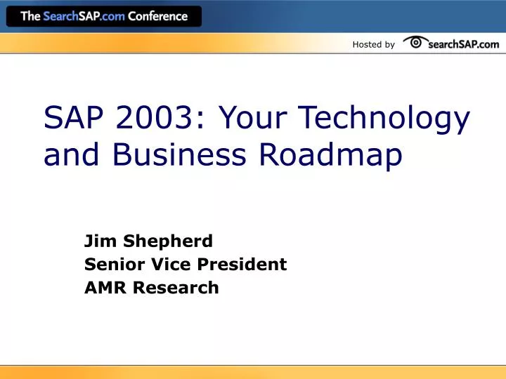 sap 2003 your technology and business roadmap