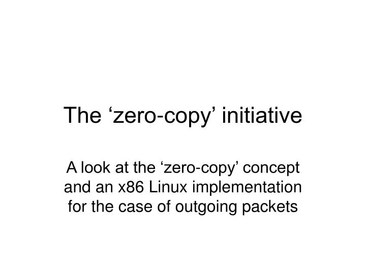 the zero copy initiative