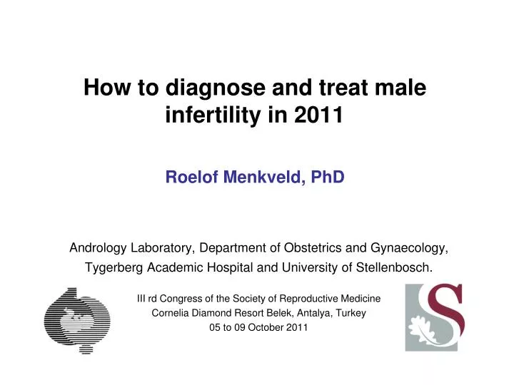how to diagnose and treat male infertility in 2011 roelof menkveld phd