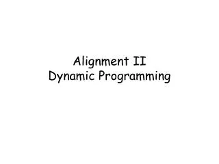 Alignment II Dynamic Programming