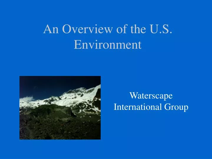 an overview of the u s environment