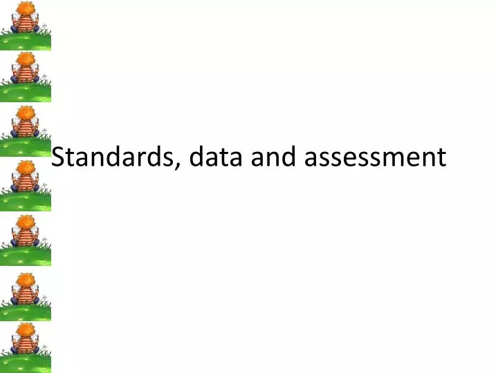 standards data and assessment