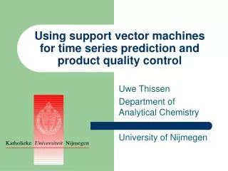 Using support vector machines for time series prediction and product quality control