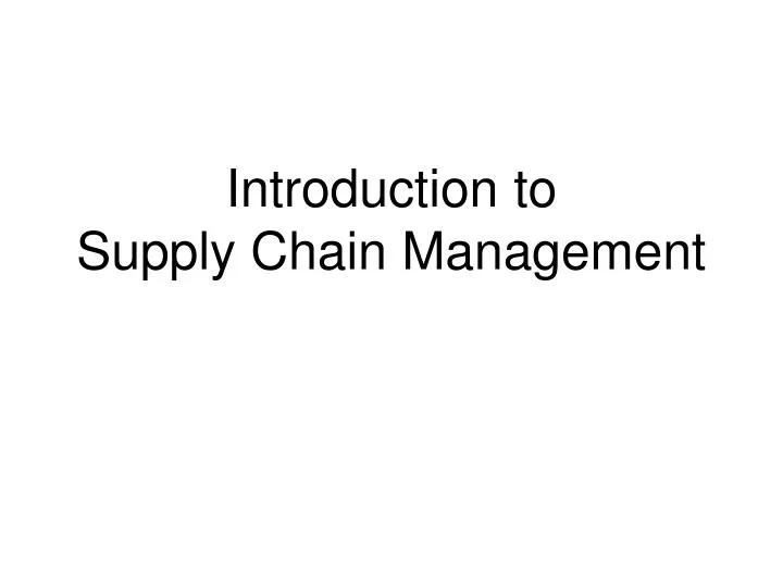 introduction to supply chain management