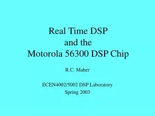 Real Time DSP and the Motorola 56300 DSP Chip