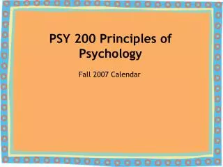 PSY 200 Principles of Psychology