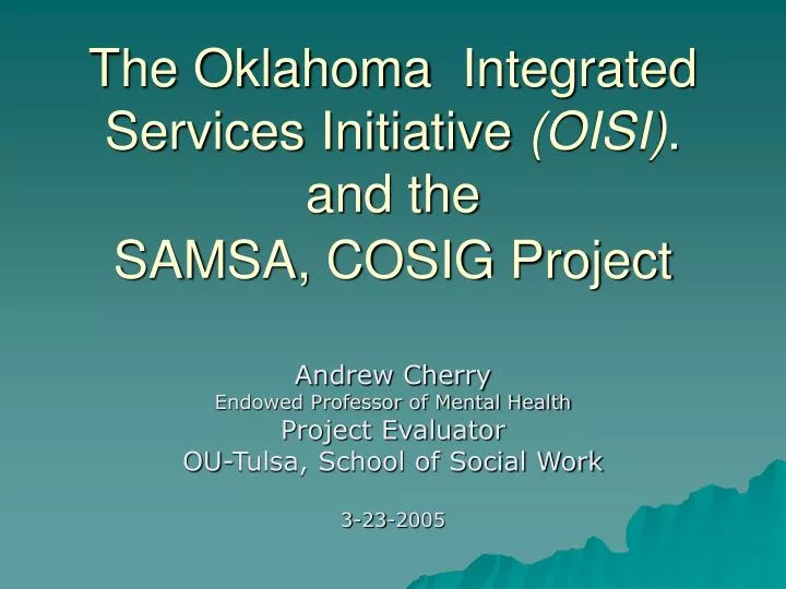 the oklahoma integrated services initiative oisi and the samsa cosig project