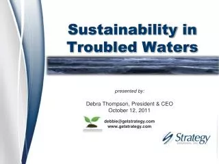 Sustainability in Troubled Waters