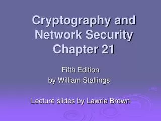 Cryptography and Network Security Chapter 21