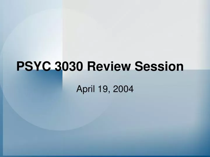 psyc 3030 review session