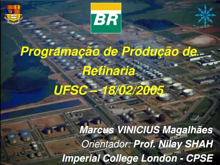 programa o de produ o de refinaria ufsc 18 02 2005