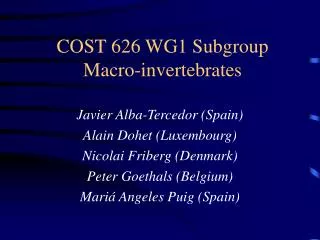COST 626 WG1 Subgroup Macro-invertebrates
