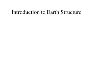 Introduction to Earth Structure