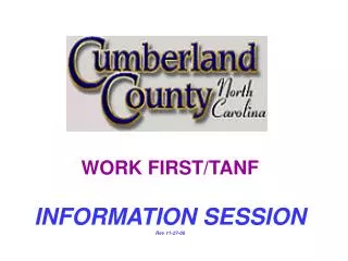 WORK FIRST/TANF INFORMATION SESSION Rev 11-27-06