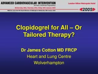 Clopidogrel for All – Or Tailored Therapy?
