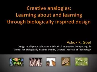 Creative analogies: Learning about and learning through biologically inspired design