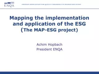 Mapping the implementation and application of the ESG ( The MAP-ESG project)