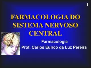 FARMACOLOGIA DO SISTEMA NERVOSO CENTRAL