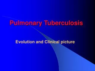 Pulmonary Tuberculosis