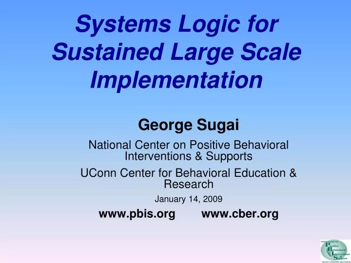 systems logic for sustained large scale implementation