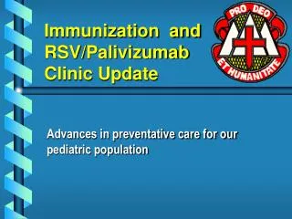 Immunization and RSV/Palivizumab Clinic Update