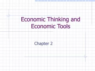 Economic Thinking and Economic Tools