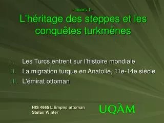 - cours 1 - L'héritage des steppes et les conquêtes turkmènes