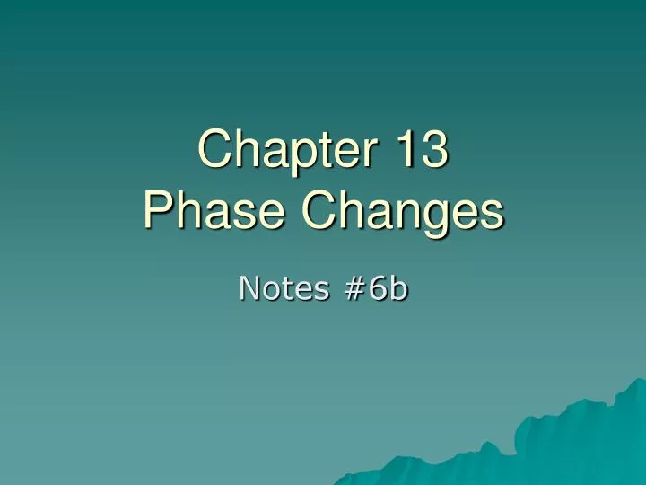chapter 13 phase changes