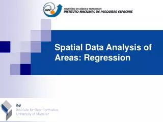 Spatial Data Analysis of Areas: Regression